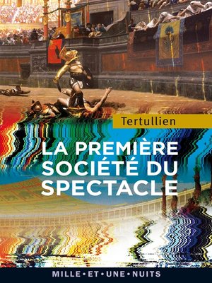 La première société du spectacle by Tertullien